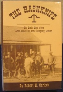 The Hashknife: The Early Days of the Aztec Land and Cattle Company, Limited