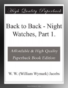 Back to Back – Night Watches, Part 1.