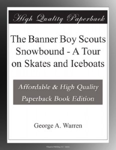 The Banner Boy Scouts Snowbound – A Tour on Skates and Iceboats