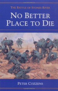 No Better Place to Die: The Battle of Stones River (Civil War Trilogy)
