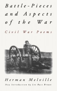 Battle-Pieces and Aspects of the War: Civil War Poems