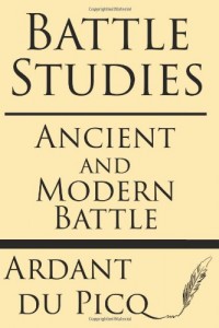 Battle Studies: Ancient and Modern Battle