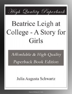 Beatrice Leigh at College – A Story for Girls