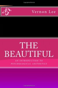 The Beautiful: An Introduction to Psychological Aesthetics