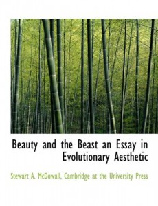 Beauty and the Beast an Essay in Evolutionary Aesthetic
