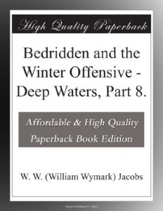 Bedridden and the Winter Offensive – Deep Waters, Part 8.