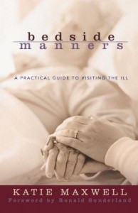 Bedside Manners: A Practical Guide to Visiting the Ill
