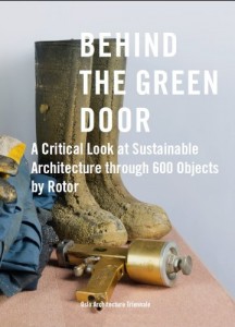 Behind the Green Door: A Critical Look at Sustainable Architecture Through 600 Objects