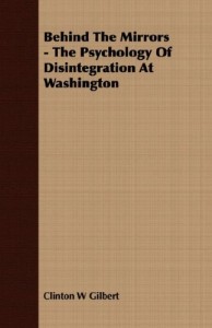 Behind The Mirrors – The Psychology Of Disintegration At Washington