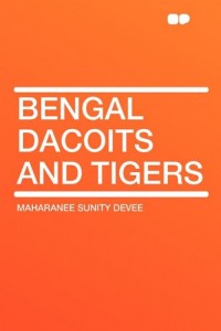 Bengal Dacoits and Tigers