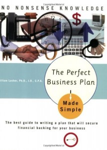 The Perfect Business Plan Made Simple: The best guide to writing a plan that will secure financial backing for your business (Made Simple Books)