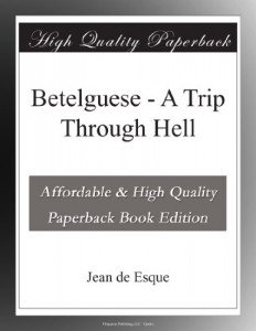 Betelguese – A Trip Through Hell