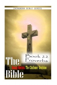 The Bible Douay-Rheims, the Challoner Revision- Book 22 Proverbs