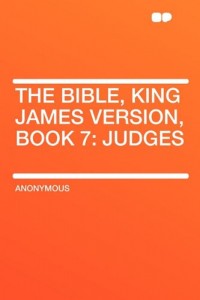 The Bible, King James version, Book 7: Judges