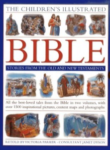The Children’s Illustrated Bible: Stories from the Old and New Testaments: All The Best-Loved Tales From The Bible In Two Volumes, With Over 800 Inspirational Pictures, Context Maps And Photographs