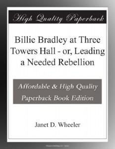 Billie Bradley at Three Towers Hall – or, Leading a Needed Rebellion