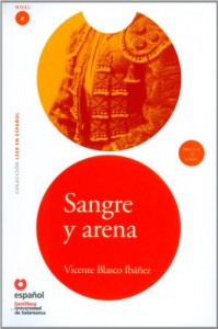 Sangre y arena (ED11+CD) [Blood and Sand (ED11+CD)] (Leer En Espanol, Nivel 4 / Read in Spanish, Level 4) (Spanish Edition)