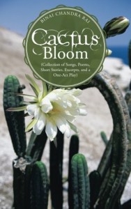 Cactus Bloom: (Collection of Songs, Poems, Short Stories, Excerpts, and a One-Act Play)