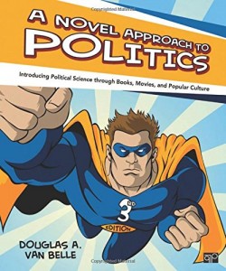 A Novel Approach to Politics: Introducing Political Science through Books, Movies and Popular Culture, 3rd Edition