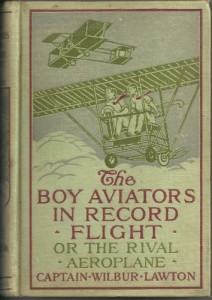 THE BOY AVIATORS IN RECORD FLIGHT Or, The Rival Aeroplane. Boy Aviators Series #5.