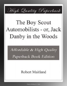 The Boy Scout Automobilists – or, Jack Danby in the Woods
