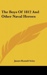 The Boys Of 1812 And Other Naval Heroes