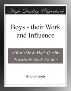 Boys – their Work and Influence