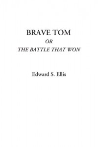 Brave Tom Or The Battle That Won