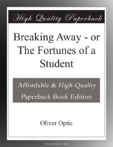 Breaking Away – or The Fortunes of a Student