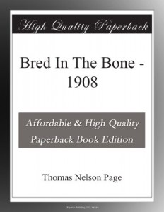 Bred In The Bone – 1908