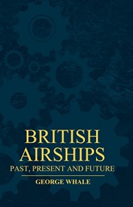 British Airships – Past, Present and Future