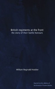 British regiments at the front: the story of their battle honours