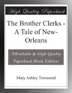 The Brother Clerks – A Tale of New-Orleans