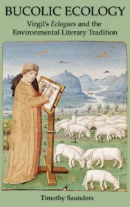 Bucolic Ecology: Virgil’s Eclogues and the Environmental Literary Tradition