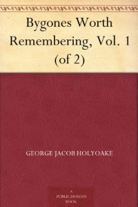 Bygones Worth Remembering, Vol. 1 (of 2)