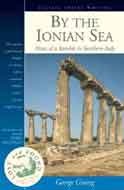 By the Ionian Sea: Notes of a Ramble in Southern Italy (Lost & Found)