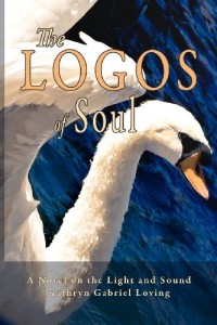 The Logos of Soul: A Novel on the Light and Sound