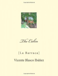 The Cabin: [La Barraca]