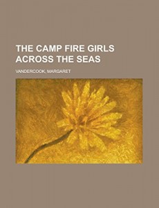 The Camp Fire Girls Across the Seas