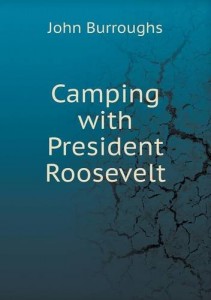 Camping with President Roosevelt