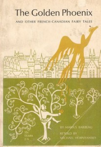The Golden Phoenix : And Other French-Canadian Fairy Tales