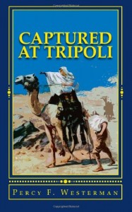 Captured at Tripoli: A Tale of Adventure