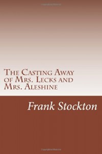 The Casting Away of Mrs. Lecks and Mrs. Aleshine