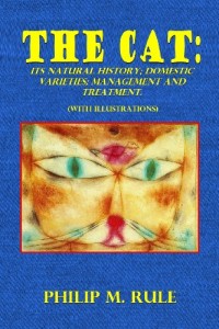 The Cat: Its Natural History; Domestic Varieties; Management and Treatment