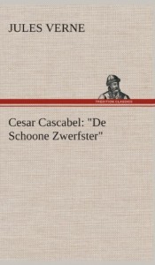 Cesar Cascabel: “De Schoone Zwerfster” (Dutch Edition)