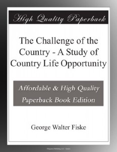The Challenge of the Country – A Study of Country Life Opportunity