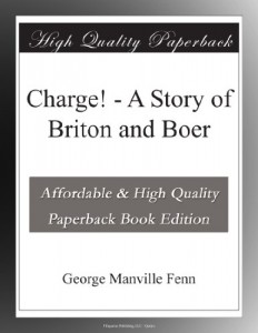 Charge! – A Story of Briton and Boer