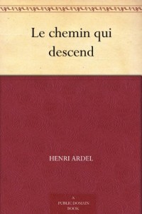 Le chemin qui descend (French Edition)