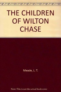 The Children of Wilton Chase