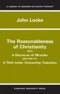 The Reasonableness of Christianity, and A Discourse of Miracles (Library of Modern Religious Thought)